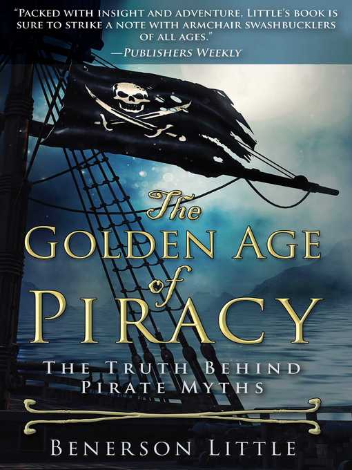 Title details for The Golden Age of Piracy by Benerson Little - Available